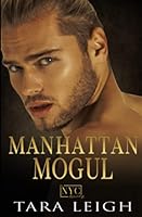 Manhattan Mogul: A New York City Romance 1955659052 Book Cover
