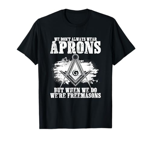 We're Freemasons Masonry Freemasonry Masonic Freemason T-Shirt