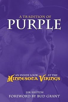 A Tradition of Purple: An Inside Look at the Minnesota Vikings by James Bruton book cover