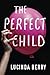 The Perfect Child