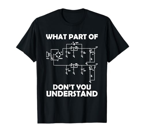 Lustiger Spruch "What Part Of Don't You Understand Engineer Joke" T-Shirt