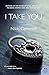 I Take You: A Deeply Sensual and Brutally Honest Reimagining of Lady Chatterley's Lover (P.S.)
