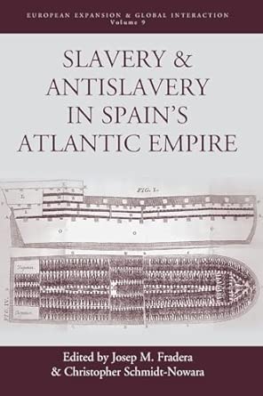 Slavery and Antislavery in Spain's Atlantic Empire: 9 book cover