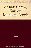 At Bat: Carew, Garvey, Munson, Brock 0448147661 Book Cover