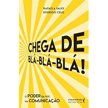 Capa do livro Chega de blá blá blá: o poder da voz na comunicação