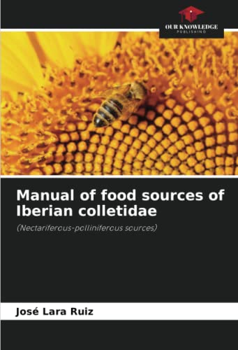 Manual of food sources of Iberian colletidae: (Nectariferous-polliniferous sources)
