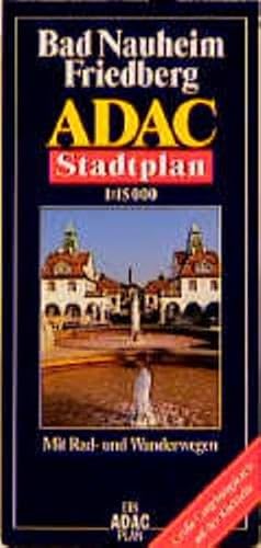 ADAC Stadtplan Bad Nauheim / Friedberg 1 : 15 000: Mit Rad- und Wanderwegen. Mit großer Umgebungskarte