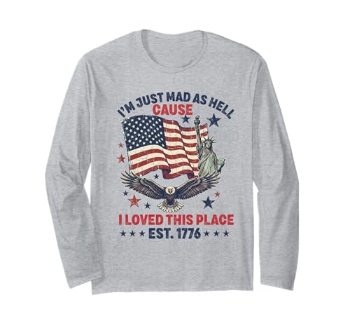 I Just Mad As Hell Cause I Love This Place 1776 7��4�� ����T�V���c