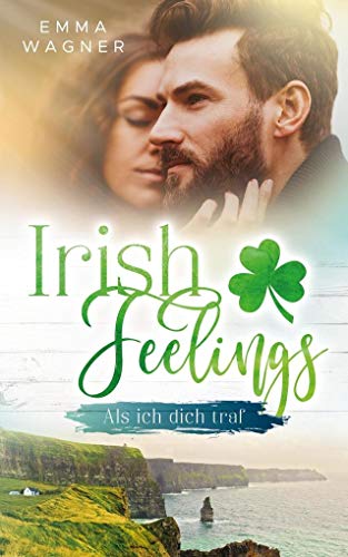 Irish feelings - Als ich dich traf