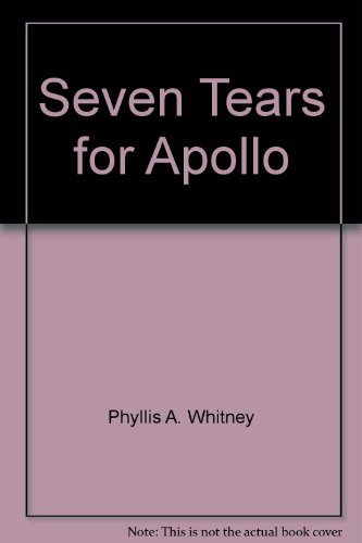 Seven Tears for Apollo by Phyllis A. Whitney (1... B01K94LUSW Book Cover