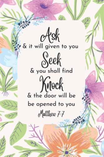 Christian Writing Notebook | Ask, Seek, Knock Matthew 7:7 |