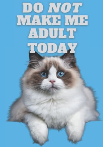 Do Not Make Me Adult Today - Funny Cute Persian Cat Notebook: Light Blue Composition Book | Sarcastic Humor | For College, High School or Home image 2