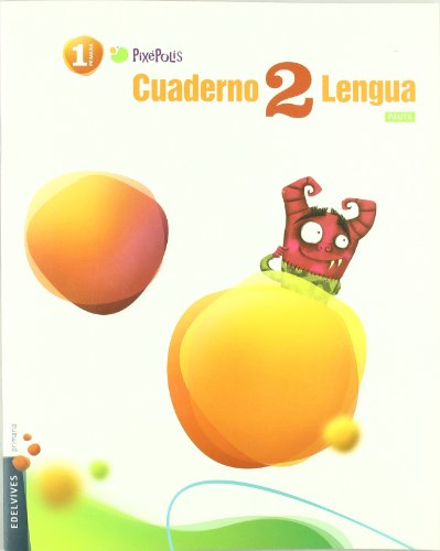 Cuaderno 2 de Lengua (Pauta) 1º Primaria (Pixepolis) (Spanish Edition)