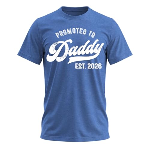 Promoted to Daddy 2026 Shirt – Funny Dad to Be Shirt Baby Announcement Graphic Tee New Daddy Gifts for Men Blue Heather Large