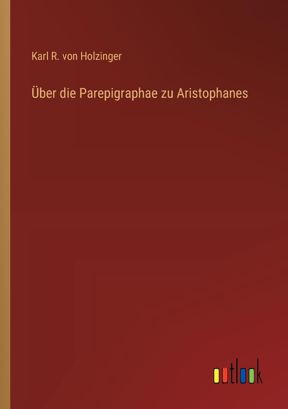 ber die Parepigraphae zu Aristophanes