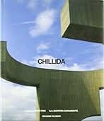 Chillida. Esculturas monumentales (Arte contemporáneo)