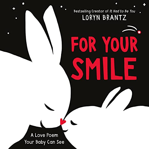 Image of For Your Smile: A High Contrast Book For Newborns (A Love Poem Your Baby Can See)