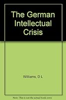 The German Intellectual Crisis B0007DWNC8 Book Cover