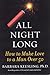 All Night Long: How to Make Love to a Man Over 50