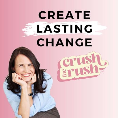 584 - The 4 Fundamentals of Lasting Change: Start today and change your life with Molly Claire