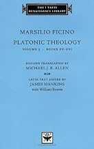 By Marsilio Ficino Platonic Theology, Volume 5: Books XV-XVI (The I Tatti Renaissance Library) (1st First Edition) [Hardcover]