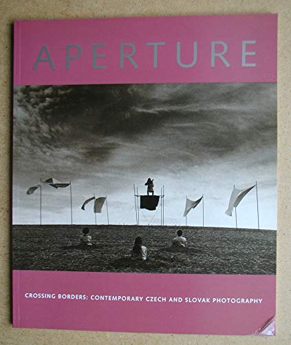 Crossing Borders: Contemporary Czech and Slovak Photography: Issue 152