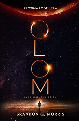 Olom: Hard Science Fiction (Proxima Logfiles Book 6) (English Edition)