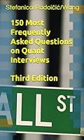 150 Most Frequently Asked Questions on Quant Interviews, Third Edition (Pocket Book Guides for Quant Interviews) 173453124X Book Cover