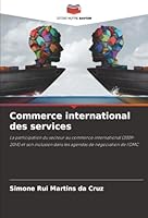 Commerce international des services: La participation du secteur au commerce international (2009-2014) et son inclusion dans les agendas de négociation de l'OMC (French Edition) 6203894311 Book Cover