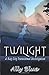 Twilight (Bay City Paranormal Investigations)