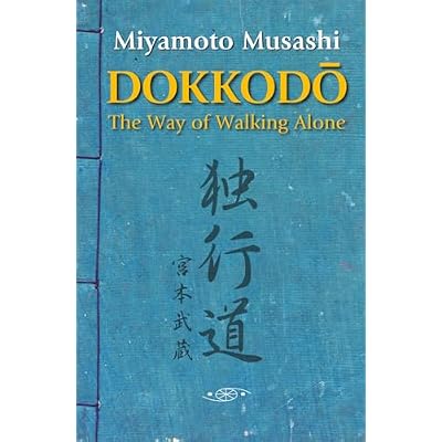 Dokkodo. The Way of Walking Alone