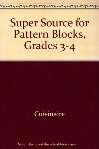 The Super Source for Pattern Blocks, Grades 3-4: Cuisenaire Staff ...