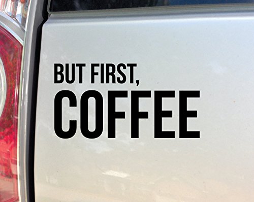 Nashville Decals But First, Coffee Vinyl Decal Laptop Car Truck Bumper Window Sticker, 7.5' x 3.75',...