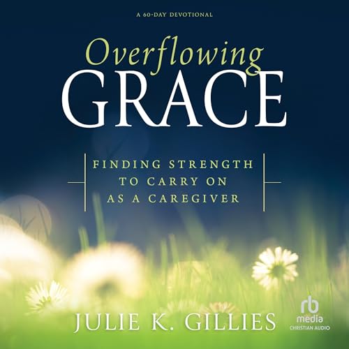 Overflowing Grace Audiolivro Por Julie K. Gillies capa