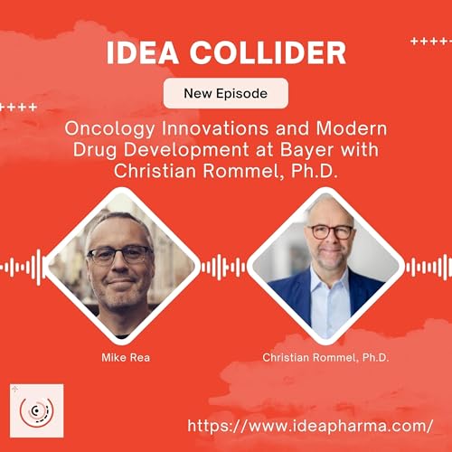 Dr. Christian Rommel on Oncology Innovations and Modern Drug Development at Bayer cover art