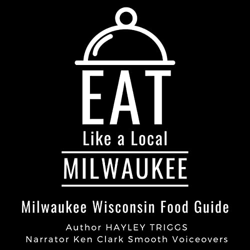 Eat Like a Local - Milwaukee by Hayley Triggs episode artwork
