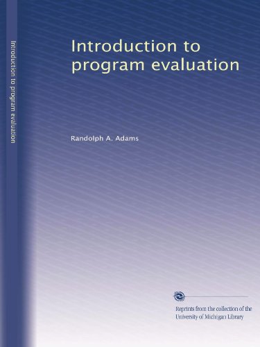 Introduction to program evaluation (Volume 1)