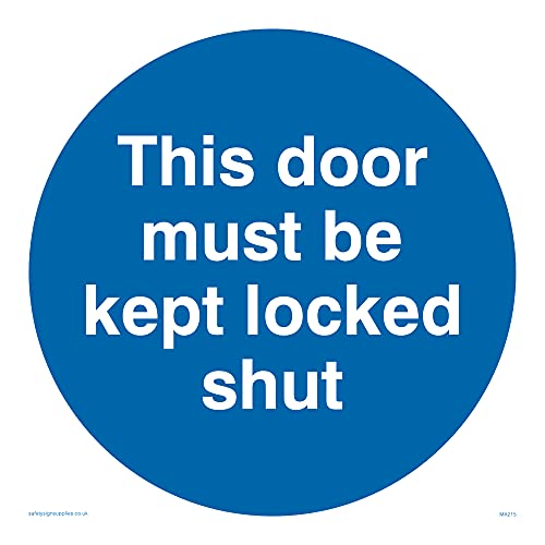 Pack of five - This Door Must Be Kept Locked Shut Sign - 150x150mm - S15