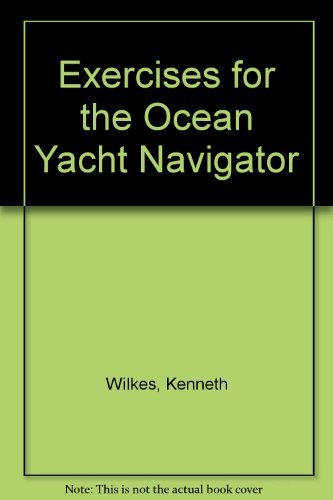 Exercises for the Ocean Yacht Navigator
