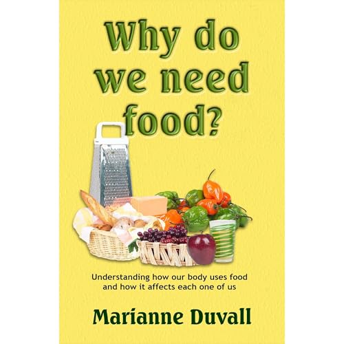 Why do we Need Food? Understanding how our body uses food by Marianne Duvall episode artwork