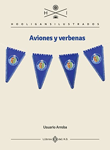 Aviones y verbenas (HOOLIGANS ILUSTRADOS)