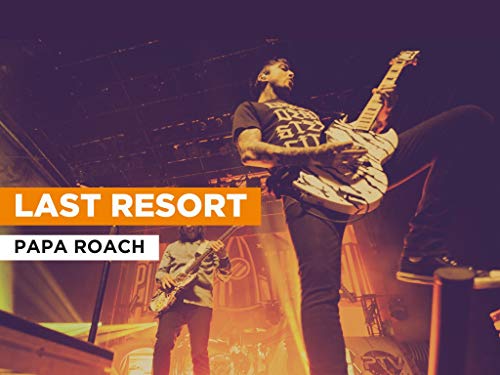 Last Resort al estilo de Papa Roach