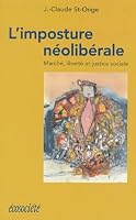 L'imposture néolibérale. Marché, liberté et justice sociale 2921561506 Book Cover
