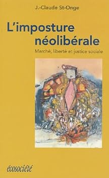 Paperback L'imposture néolibérale. Marché, liberté et justice sociale [French] Book