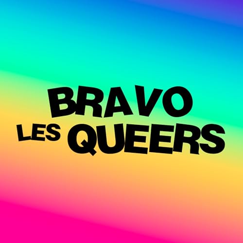 🎙️💥 Bravo les Queers cover art