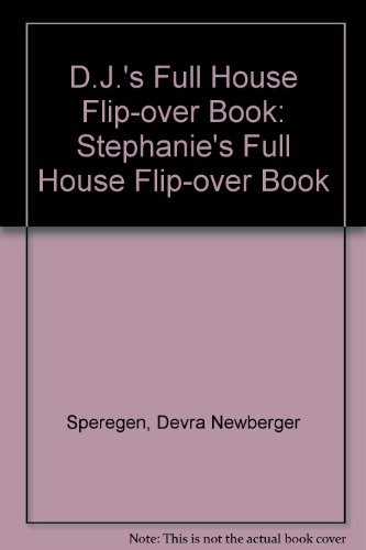 Full House: D.J./Stephanie Flip-Over Book 0606074066 Book Cover