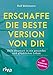 Erschaffe die beste Version von dir: Dein Neustart in ein gesundes und glückliches Leben Ein Leben günstig Kaufen-Erschaffe die beste Version von dir: Dein Neustart in ein gesundes und glückliches Leben