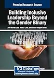 Building Inclusive Leadership Beyond the Gender Binary
