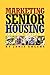 Marketing Senior Housing