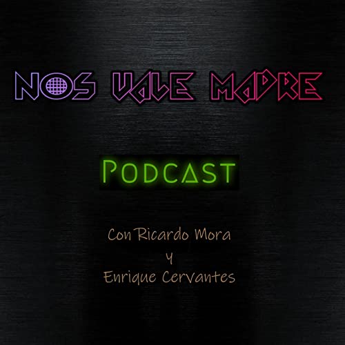 『Nos vale madre Podcast. Episodio #1』のカバーアート